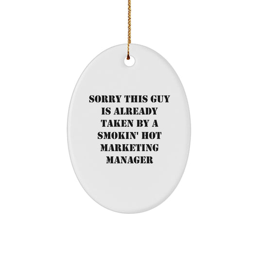 Funny Gifts for Marketing Manager from Friends, Oval Ornament for Him, Smokin' Hot Marketing Manager Christmas Unique Gifts - Image 1