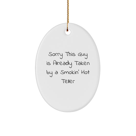 Funny Teller Gifts for Friends, Oval Ornament with Smokin Hot Quote, Gifts from Men to Coworkers - Image 1