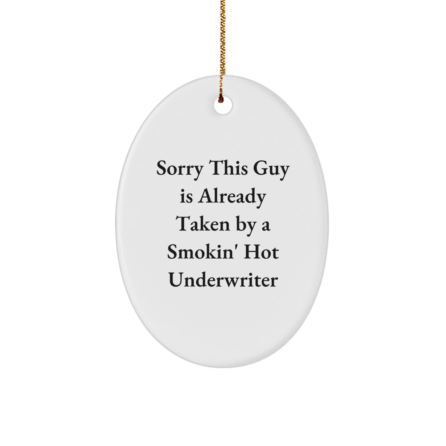 Funny Underwriter Oval Ornament Gifts from Men to Underwriter Friends at Christmas - Image 1