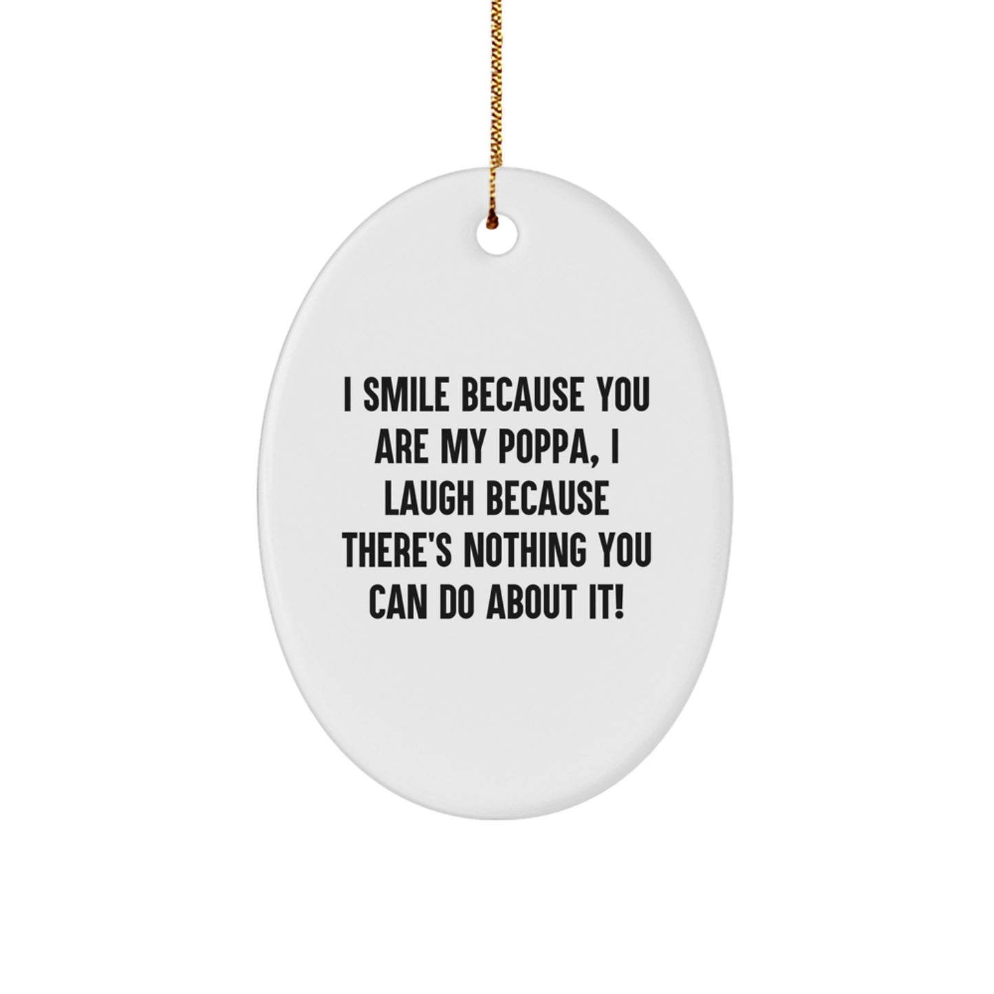 Funny Poppa Oval Ornament Gifts from Family, Friends, or Coworkers for Christmas Unique Gifts - Image 1