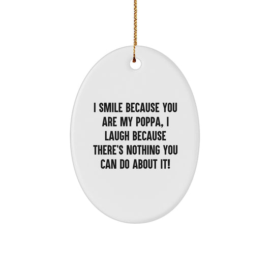 Funny Poppa Oval Ornament Gifts from Family, Friends, or Coworkers for Christmas Unique Gifts - Image 1