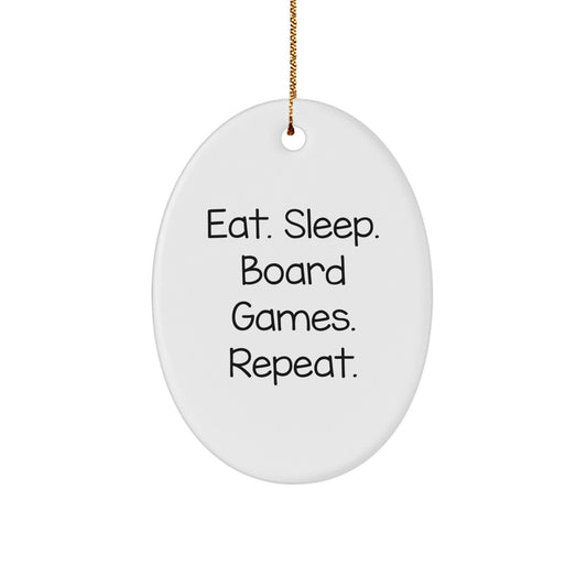 Funny Board Games Oval Ornament Gifts for Friends, Coworkers, Family - 'Eat. Sleep. Board Games. Repeat.' Quote White Oval Shaped Christmas Unique Gifts from Men or Women - Image 1