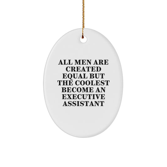 Funny Executive Assistant Oval Ornament Gifts from Men to Executive Assistants, Unique White Oval Shaped Christmas Unique Gifts - Image 1