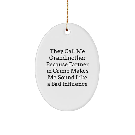 Funny Grandmother Oval Ornament, Gifts from Family to Grandmother, Christmas Unique Gifts for Her, Partner in Crime Quote, Oval Shaped Decoration - Image 1