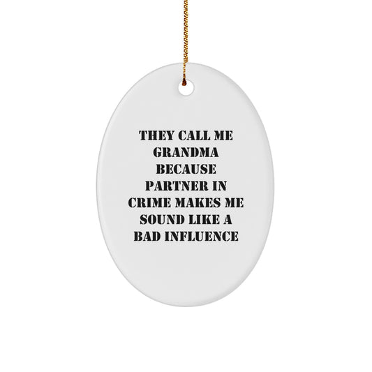Funny Grandma Gifts, Oval Ornament for Grandma, Grandma Christmas Unique Gifts from Men to Grandma - Image 1