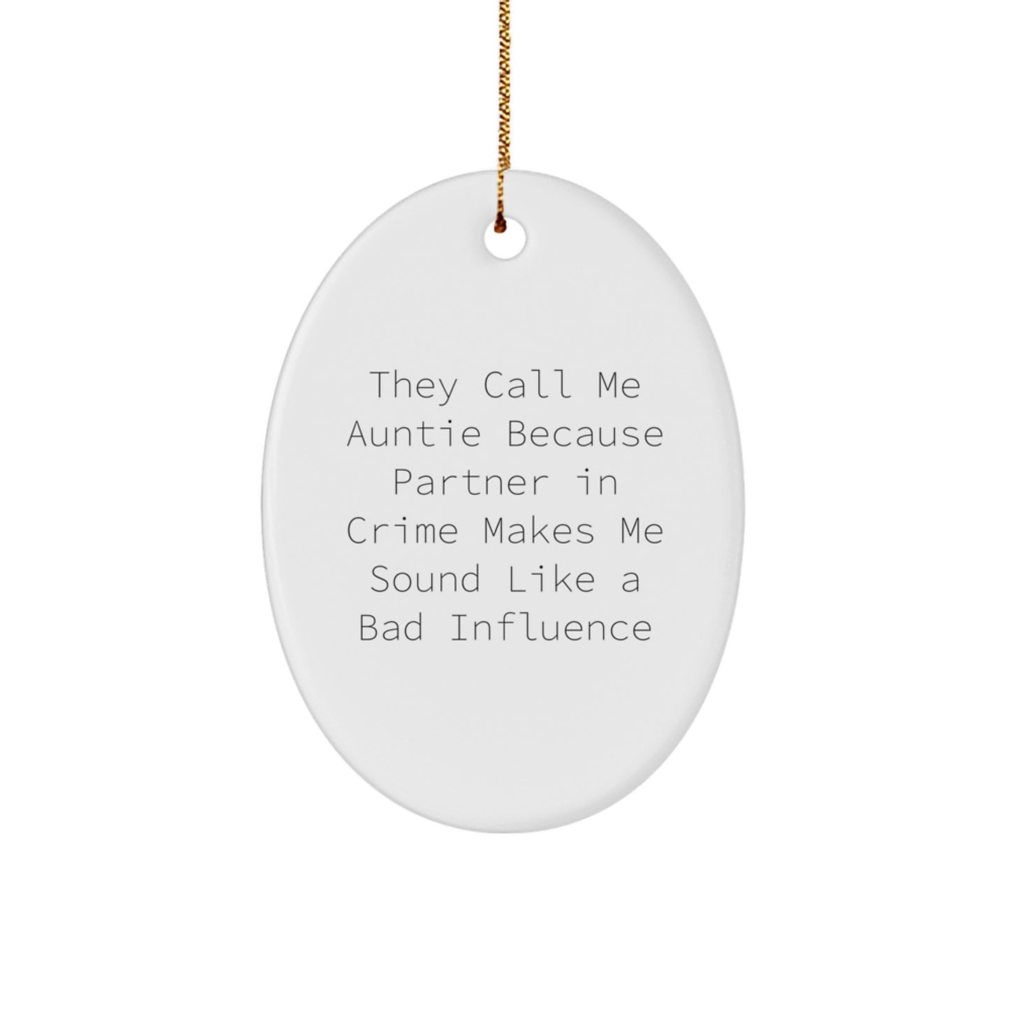Funny Auntie Gifts from Men to Auntie, Oval Christmas Ornament, Partner in Crime Auntie - Image 1