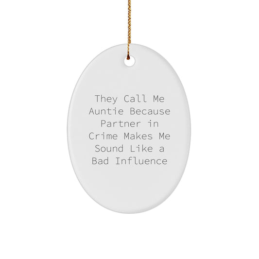 Funny Auntie Gifts from Men to Auntie, Oval Christmas Ornament, Partner in Crime Auntie - Image 1