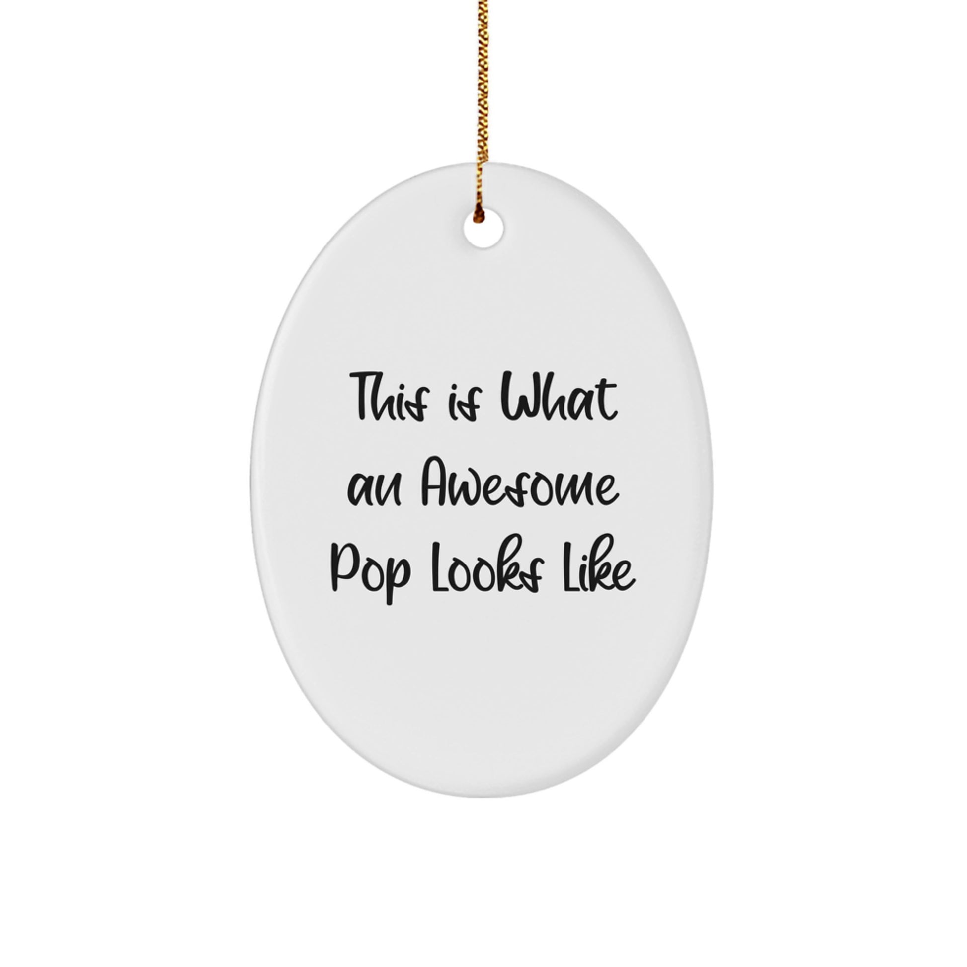 Gifts for Pop Lovers, This Is What An Awesome Pop Looks Like Oval Ornament - Funny Quote Christmas Decor - Image 1