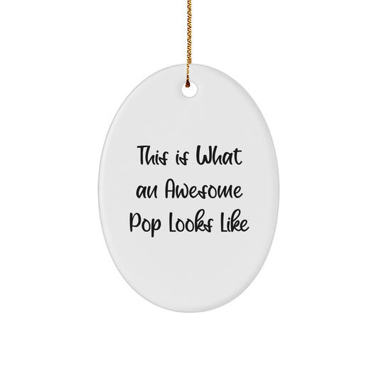 Gifts for Pop Lovers, This Is What An Awesome Pop Looks Like Oval Ornament - Funny Quote Christmas Decor - Image 1