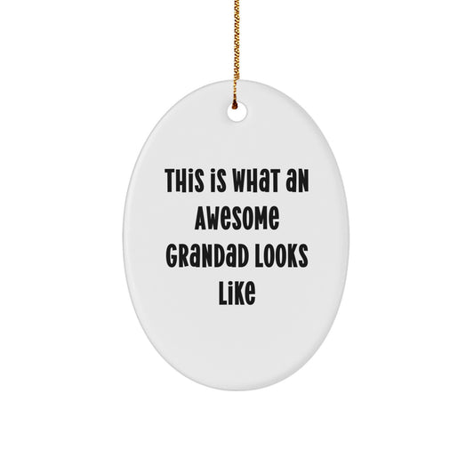 Funny Grandad Gifts, Oval Ornament, This Is What An Awesome Grandad Looks Like, Christmas Unique Gifts from Grandad to Grandad - Image 1