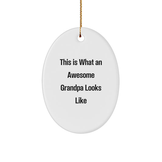 Funny Grandpa Oval Ornament Gifts from Men to Grandpa - This Is What An Awesome Grandpa Looks Like Christmas Unique Gifts - Image 1