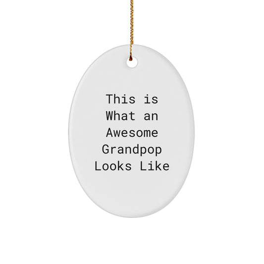 Grandpop Gifts for Him This Is What 'An Awesome Grandpop Looks Like' Oval Ornament - Image 1