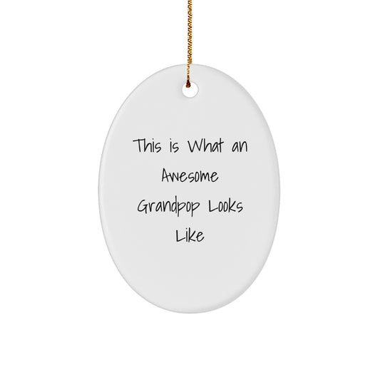 Funny Grandpop Gifts This Is What An Awesome Grandpop Looks Like Oval Ornament Christmas Decorations Gifts from Family for Grandpop - Image 1