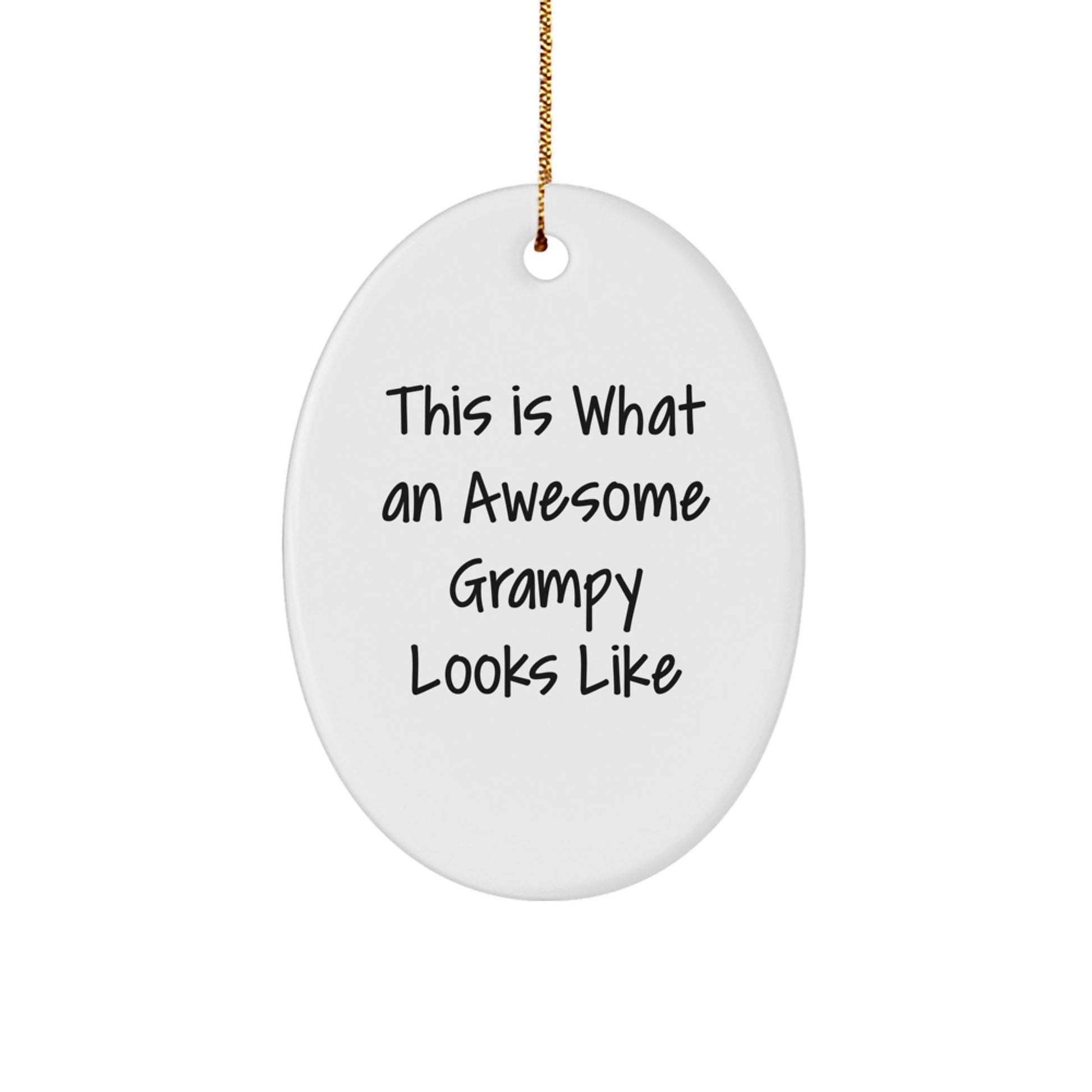 Funny Grampy Quotes Oval Ornament Gifts from Family for Grampy Christmas Unique Gifts - Image 1