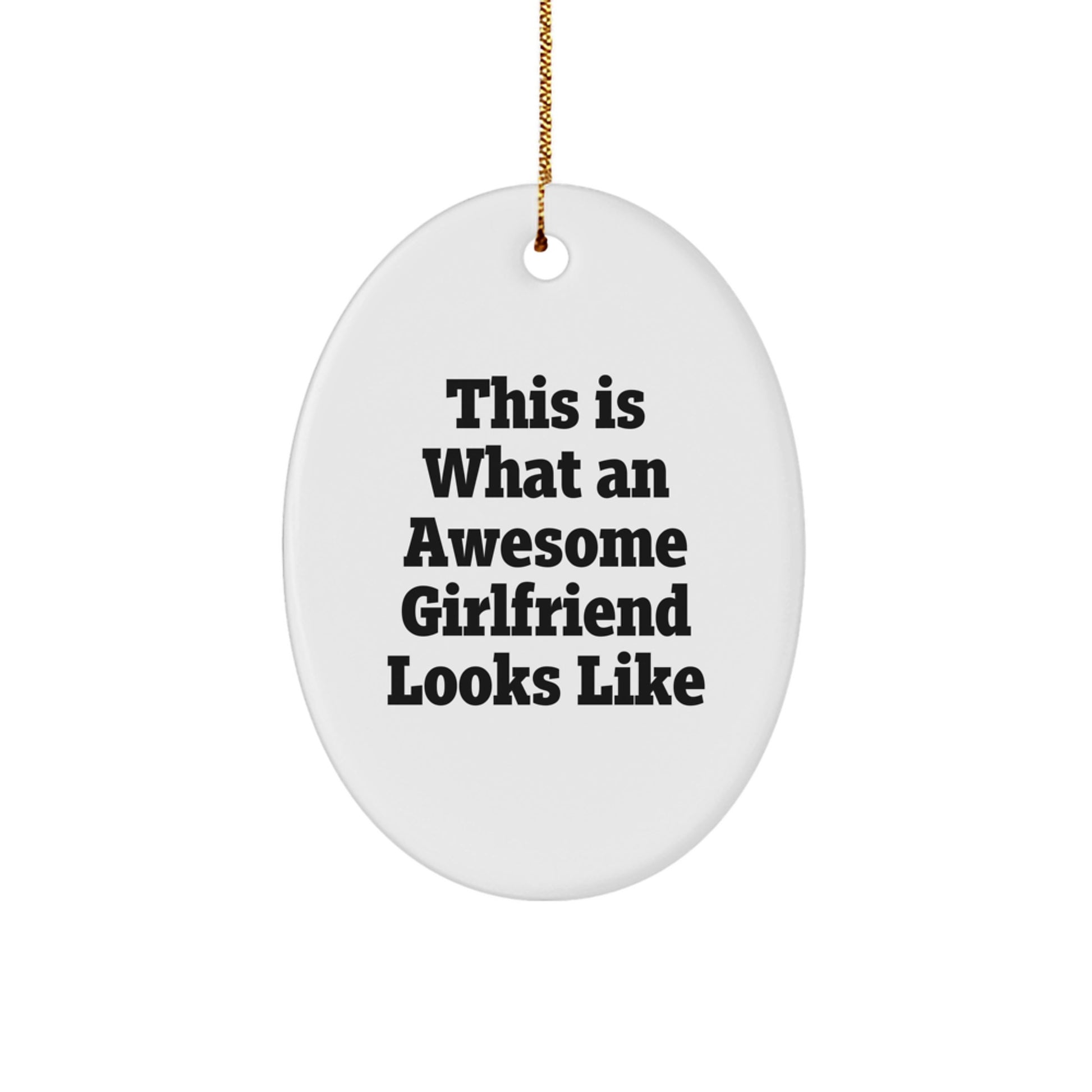 Funny Sweetheart Gifts: This Is What An Awesome Sweetheart Looks Like, Oval Ornament, Christmas Unique Gifts from Men to Women, Friends, Coworkers, Family - Image 1