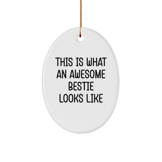 Funny Bestie Gifts from Friends, Bestie Christmas Oval Ornament - This Is What An Awesome Bestie Looks Like - Image 1