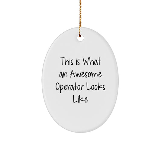 Funny Operator Gifts for Men Oval Ornament, 'This Is What An Awesome Operator Looks Like', Christmas Unique Gifts from Family - Image 1
