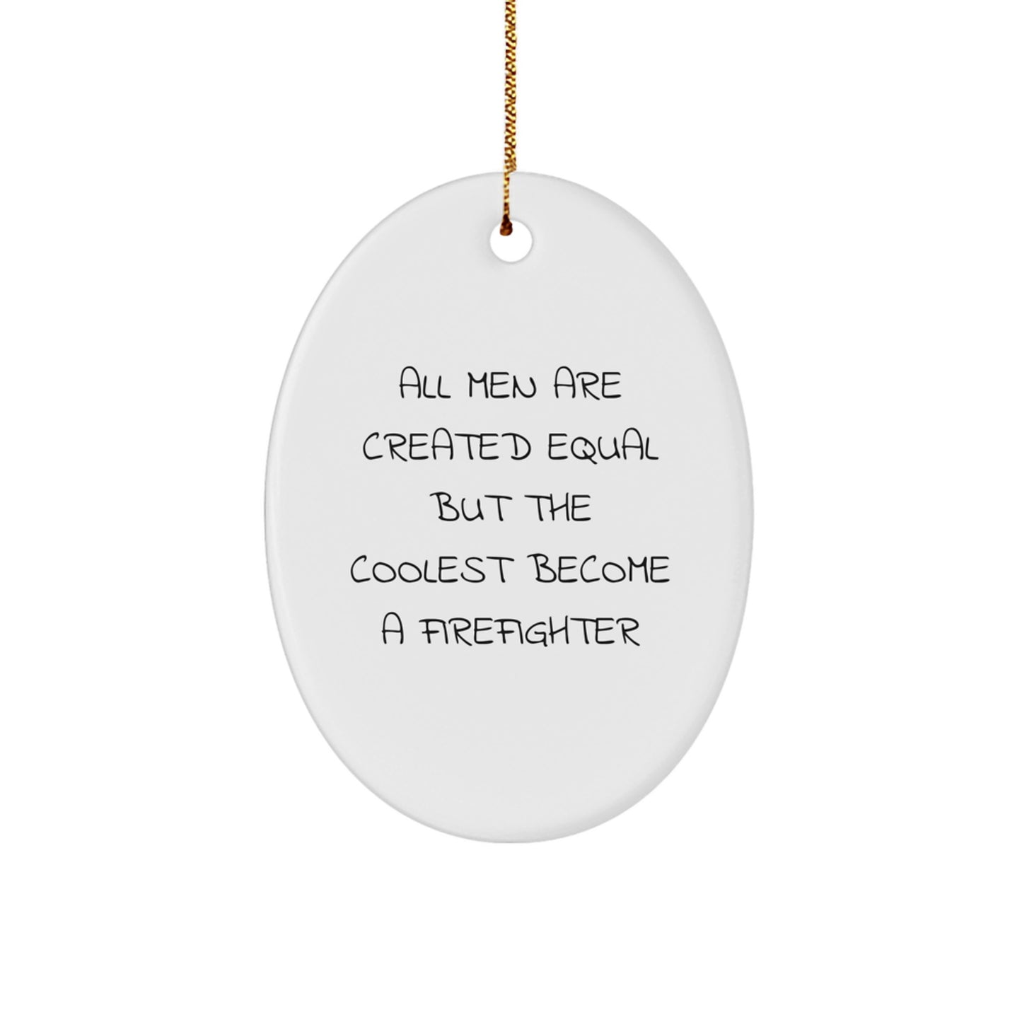 Funny Firefighter Gifts from Friends, Unique Oval Ornaments for Firefighter Men, Christmas Unique Gift Ideas - Image 1