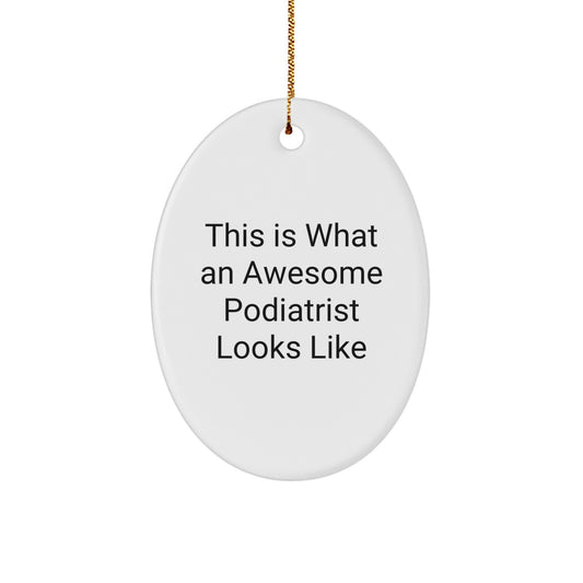 Funny Christmas Podiatrist Gifts for Friends and Family - Oval Ornament from 'This Is What An Awesome Podiatrist Looks Like' - Image 1