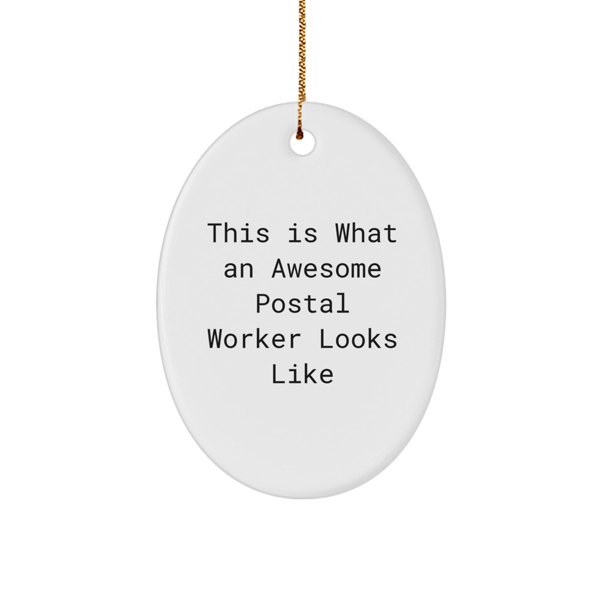 Funny Postal Worker Gifts from Friends to Men - Oval Ornament for Christmas Unique Gifts - Image 1