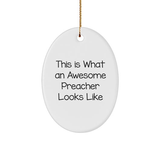 Funny Preacher Gifts from Friends, This Is What An Awesome Preacher Looks Like Oval Ornament for Preacher, Unique Christmas Unique Gifts for Men, Women, Family - Image 1