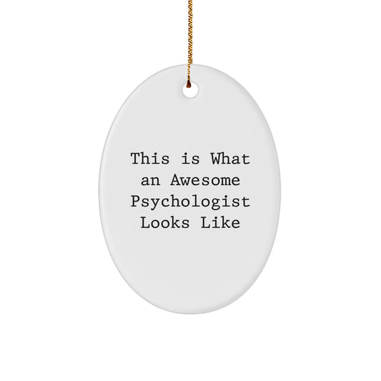 Funny Psychologist Gifts from Men to Women - Oval Ornament This 'Is What An Awesome Psychologist Looks Like' Christmas Unique Gift - Image 1