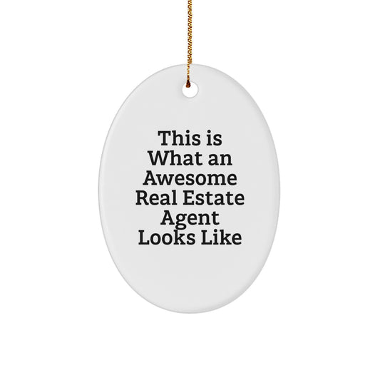 Funny Real Estate Agent Gifts, This Is What An Awesome Agent Looks Like, Oval Ornament, White, 3.25'' Tall, Christmas Unique Gifts from Family to Friends - Image 1