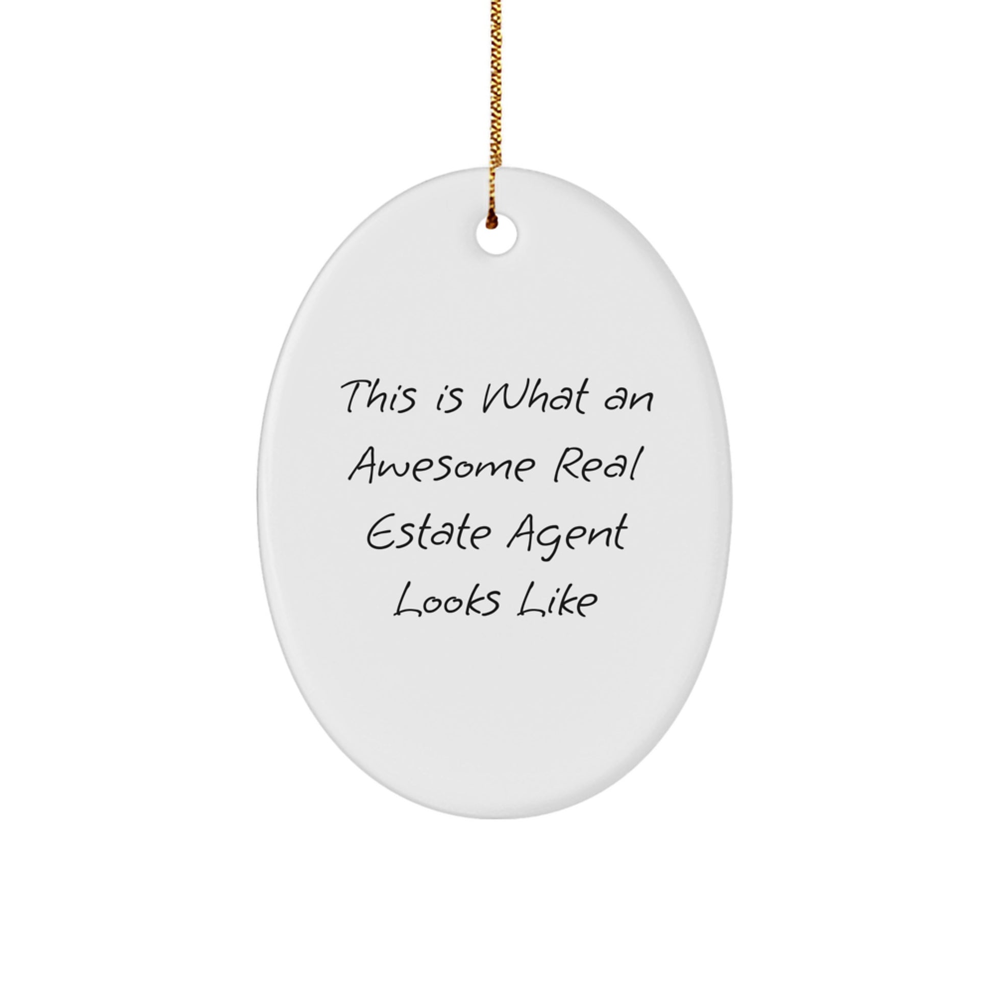Funny Real Estate Agent Gifts from Friends - This Is What Awesome Looks Like, Oval Ornament for Christmas, Gifts for Real Estate Agent - Image 1