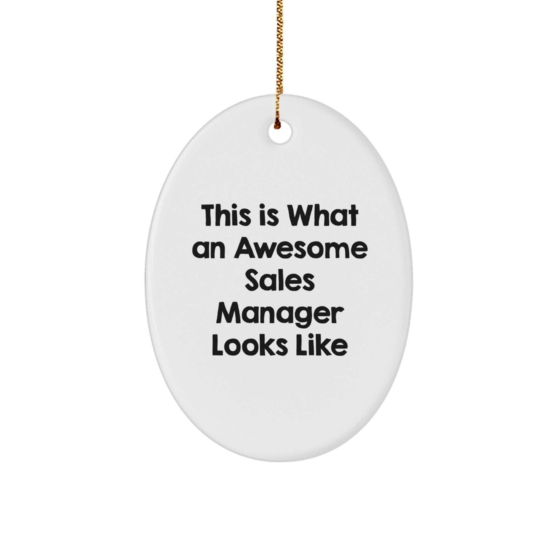 Funny Sales Manager Gifts - 'This Is What An Awesome Sales Manager Looks Like' Oval Ornament, White, 3.25'' Tall, for Gifts from Men to Sales Managers, Christmas Unique Gifts - Image 1