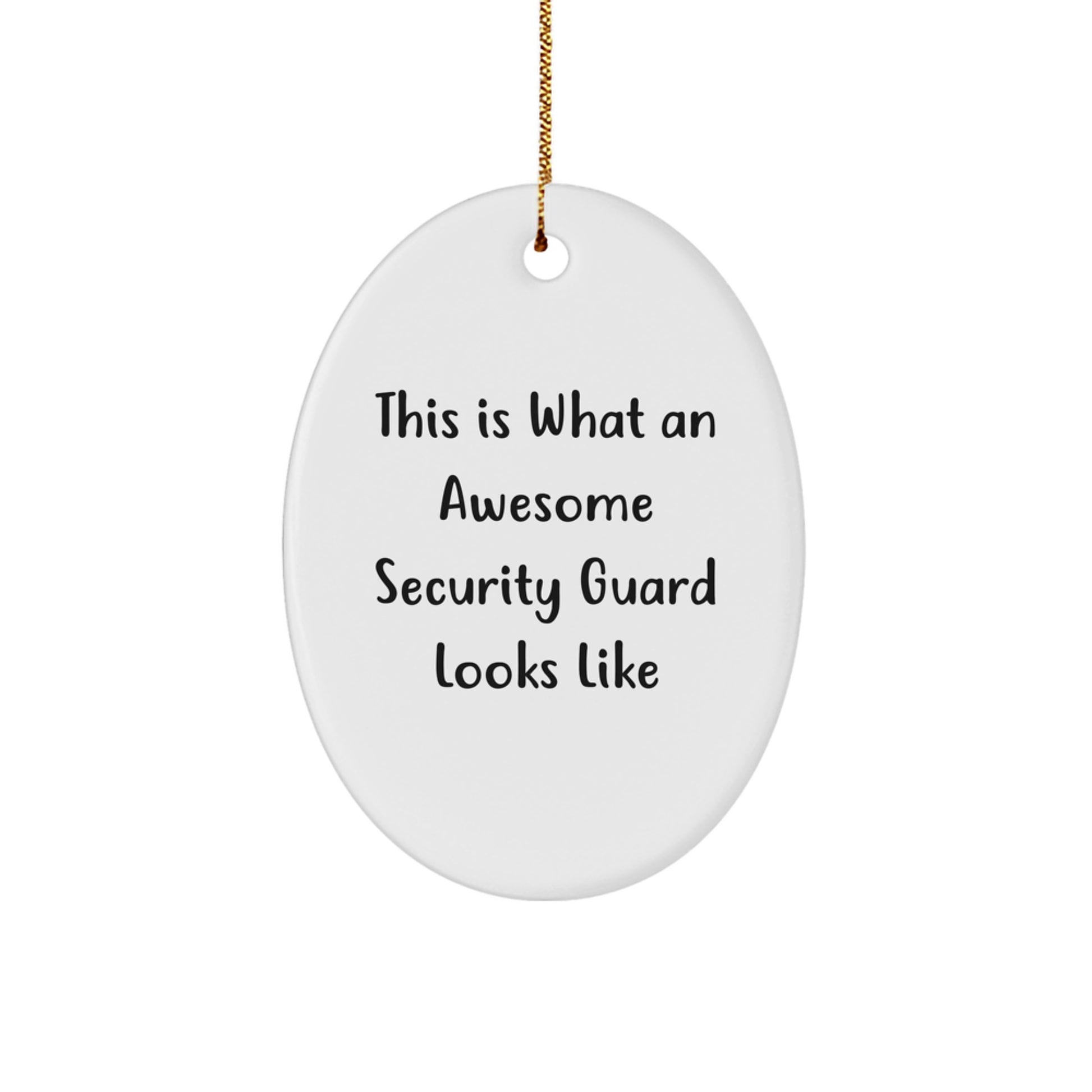 Security Guard Oval Ornament Gifts from Family - This Is What An Awesome Security Guard Looks Like for Christmas - Image 1