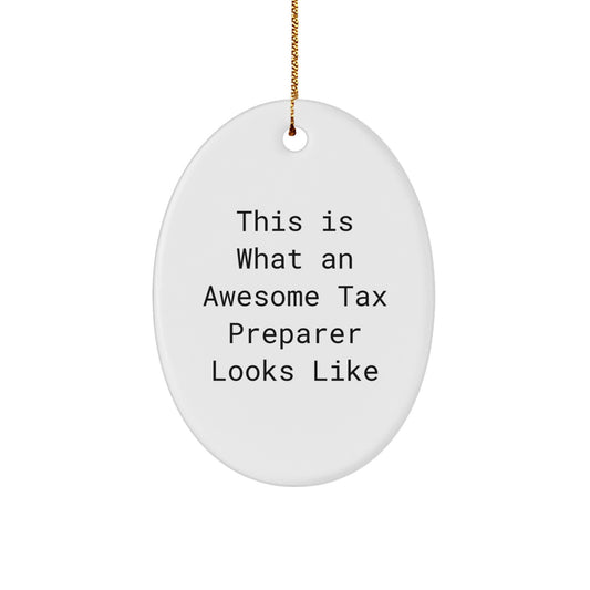 Tax Preparer Gifts from Friends and Family - This Is What An Awesome Tax Preparer Looks Like Oval Ornament, White, 3.25 Inch Tall, Christmas Unique Gifts - Image 1