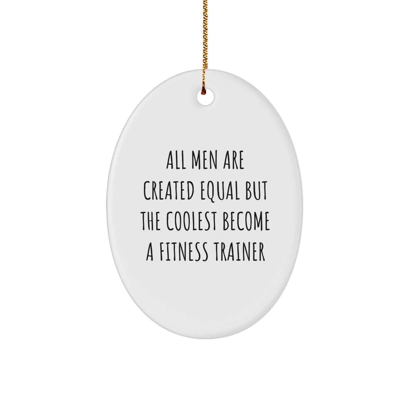 Funny Fitness Trainer Oval Ornament for Men - Gifts from Family and Friends - Unique Christmas Unique Gifts - Image 1