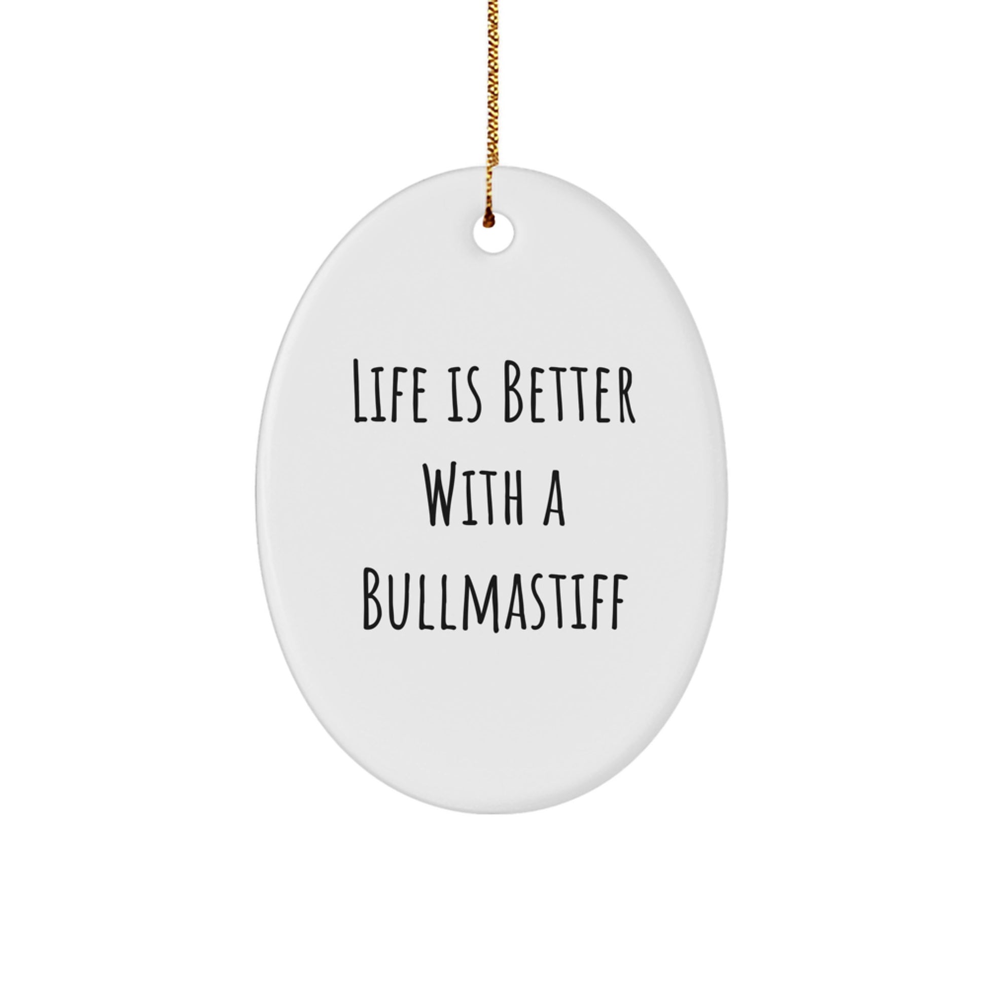 Bullmastiff Dog Lovers Gifts from Family, Friends, or Coworkers - Life Is Better With A Bullmastiff Oval Ornament, Christmas Unique Gifts for Men, Women, and Bullmastiff Dog Enthusiasts - Image 1