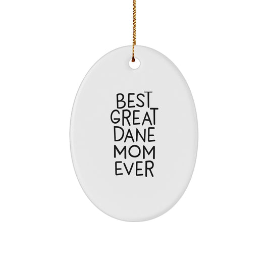 Funny Great Dane Dog Mom Gifts for Christmas - Oval Ornament from Daughter, Friends, Family - Image 1