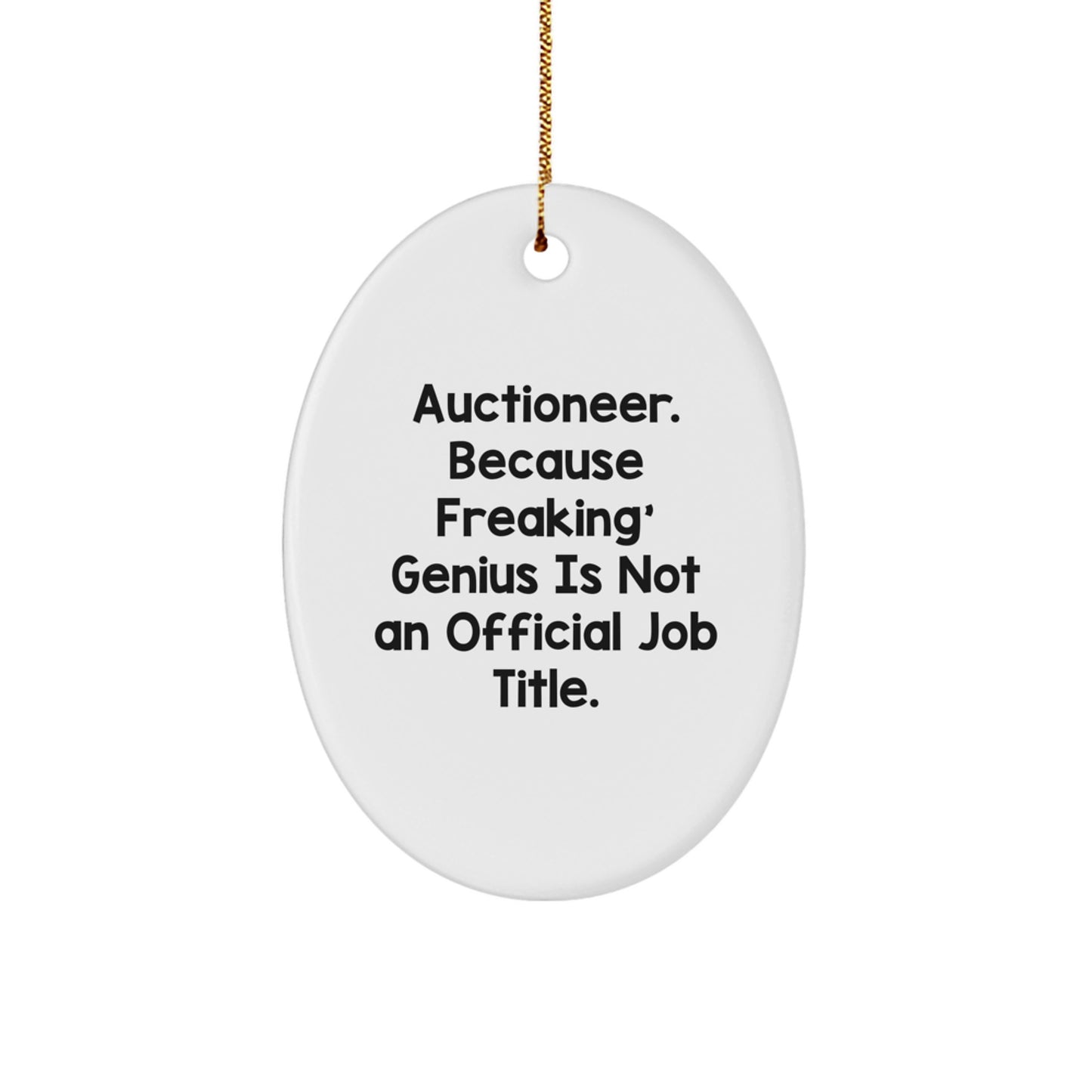 Funny Auctioneer Gifts from Friends, Oval Ornament for Men, Women, Christmas Unique Gifts, Gifts for Auctioneer - Image 1