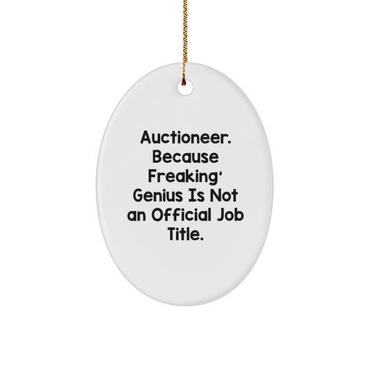Funny Auctioneer Gifts from Friends, Oval Ornament for Men, Women, Christmas Unique Gifts, Gifts for Auctioneer - Image 1