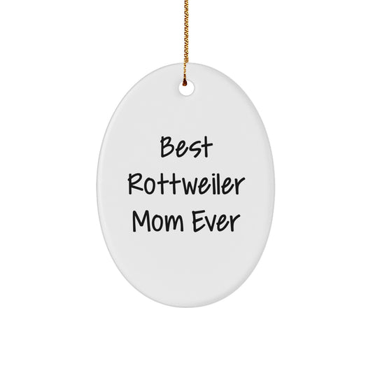 Funny Rottweiler Dog Mom Oval Ornament Gifts for Women from Friends - Image 1