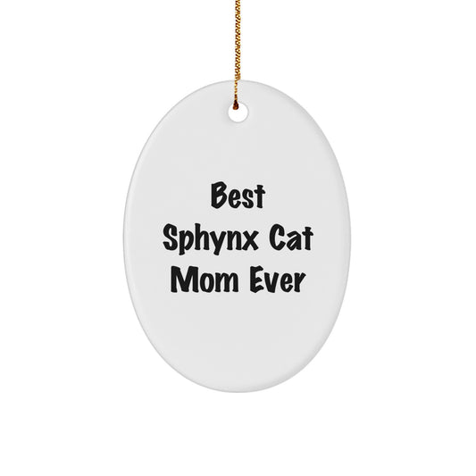 Funny Sphynx Cat Mom Gifts for Christmas Oval Ornament from Mom to Sphynx Cat Lover - Image 1