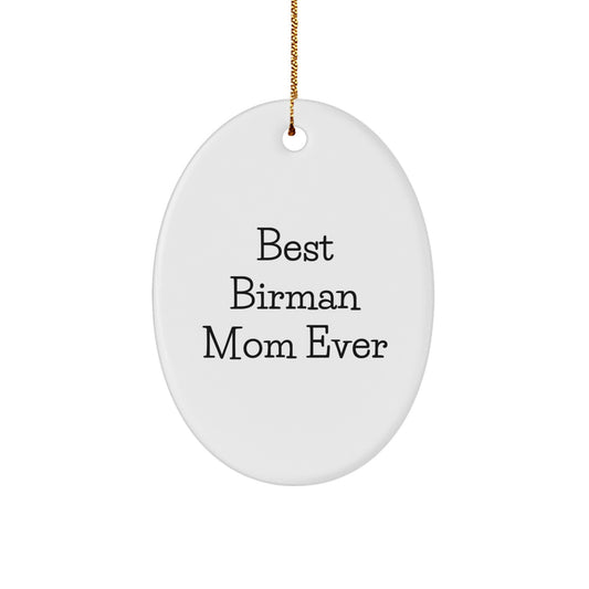 Funny Birman Cat Oval Ornament Gifts from Mom to Best Birman Mom Ever - Image 1