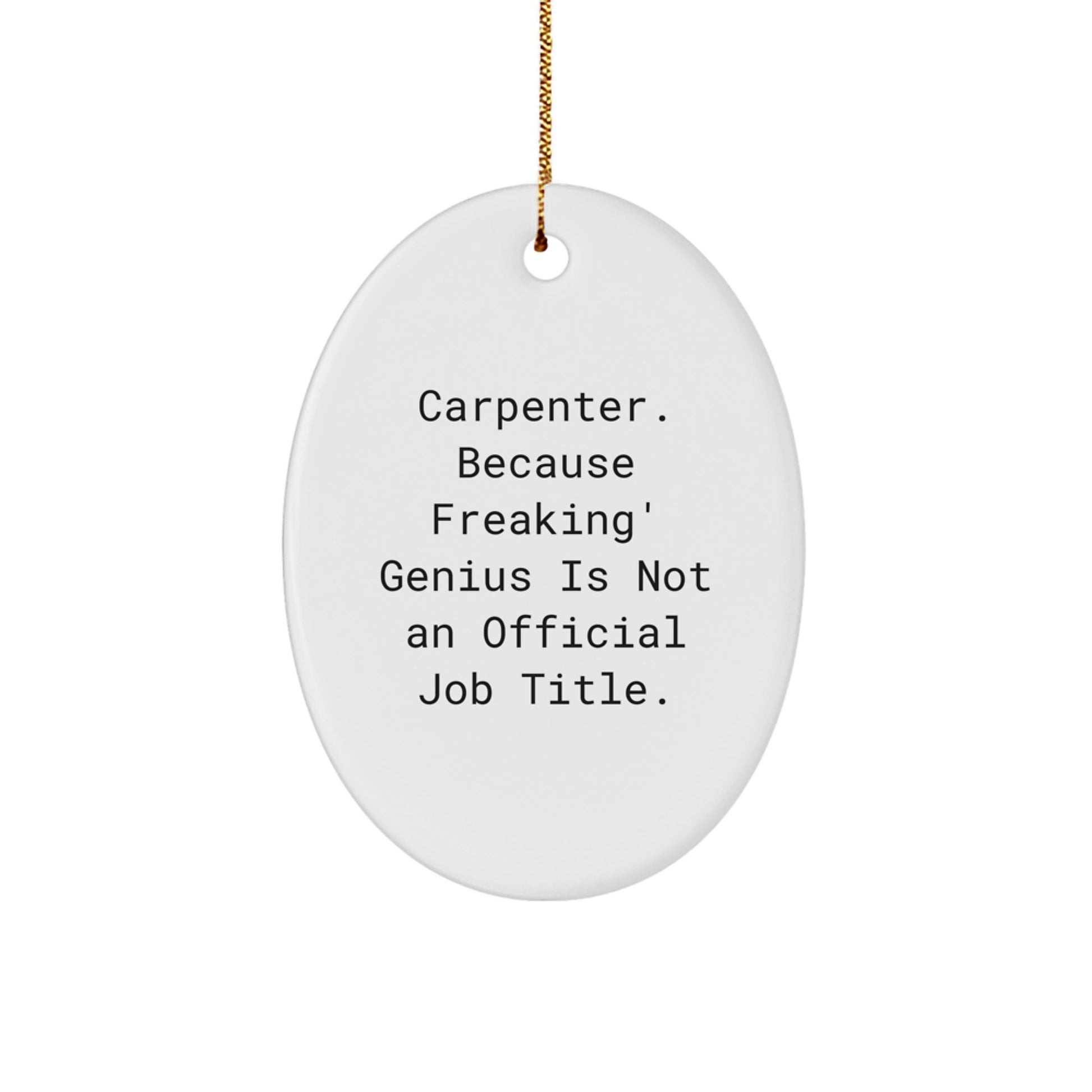 Funny Carpenter Gifts from Friends to Men Oval Ornament Christmas Unique Present - Image 1
