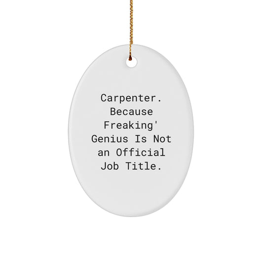 Funny Carpenter Gifts from Friends to Men Oval Ornament Christmas Unique Present - Image 1