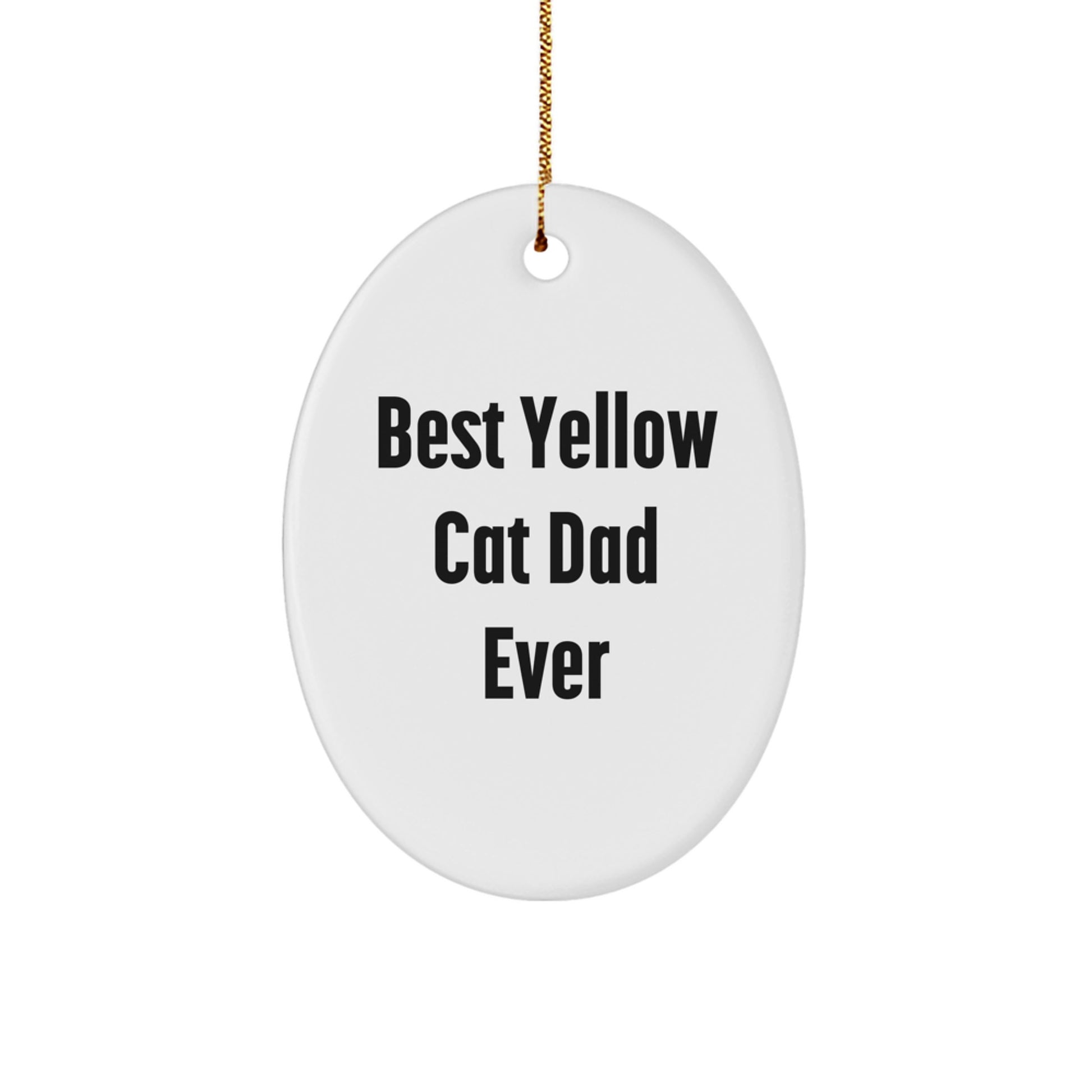 Funny Yellow Cat Dad Ever Oval Ornament Gifts for Men from Family - Image 1