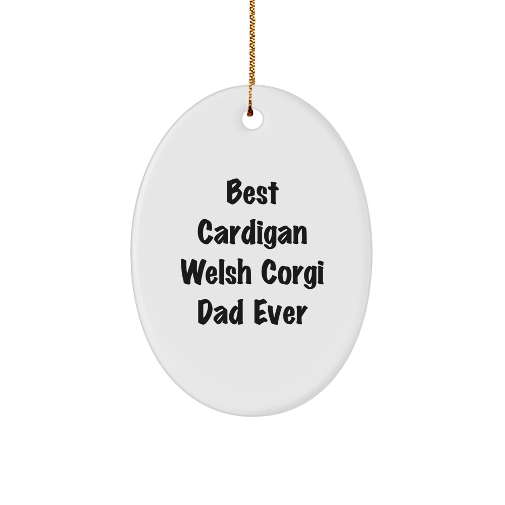 Funny Cardigan Welsh Corgi Dog Gifts for Dad from Family, Best Cardigan Welsh Corgi Dad Ever Oval Ornament, Christmas Unique Presents - Image 1