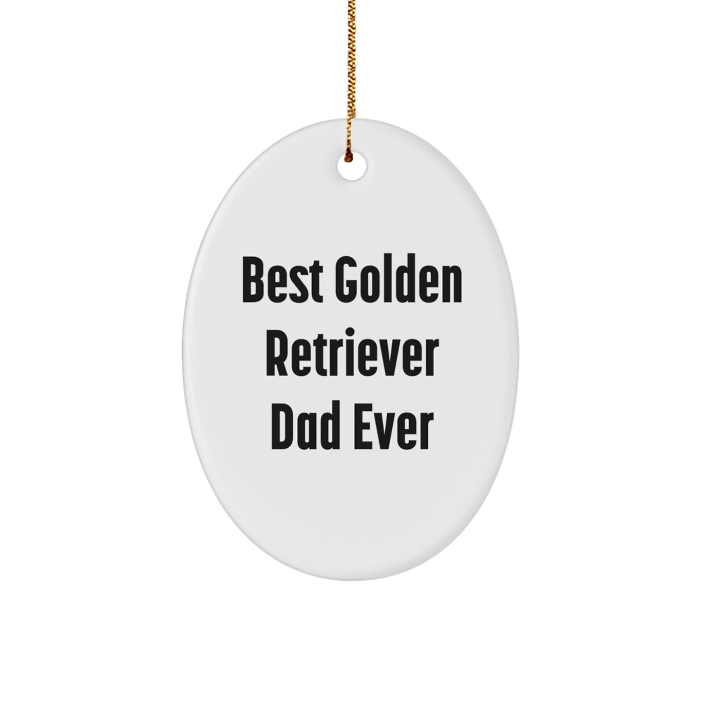 Funny Golden Retriever Dog Dad Ever Oval Ornament Gifts for Him from Family - Image 1