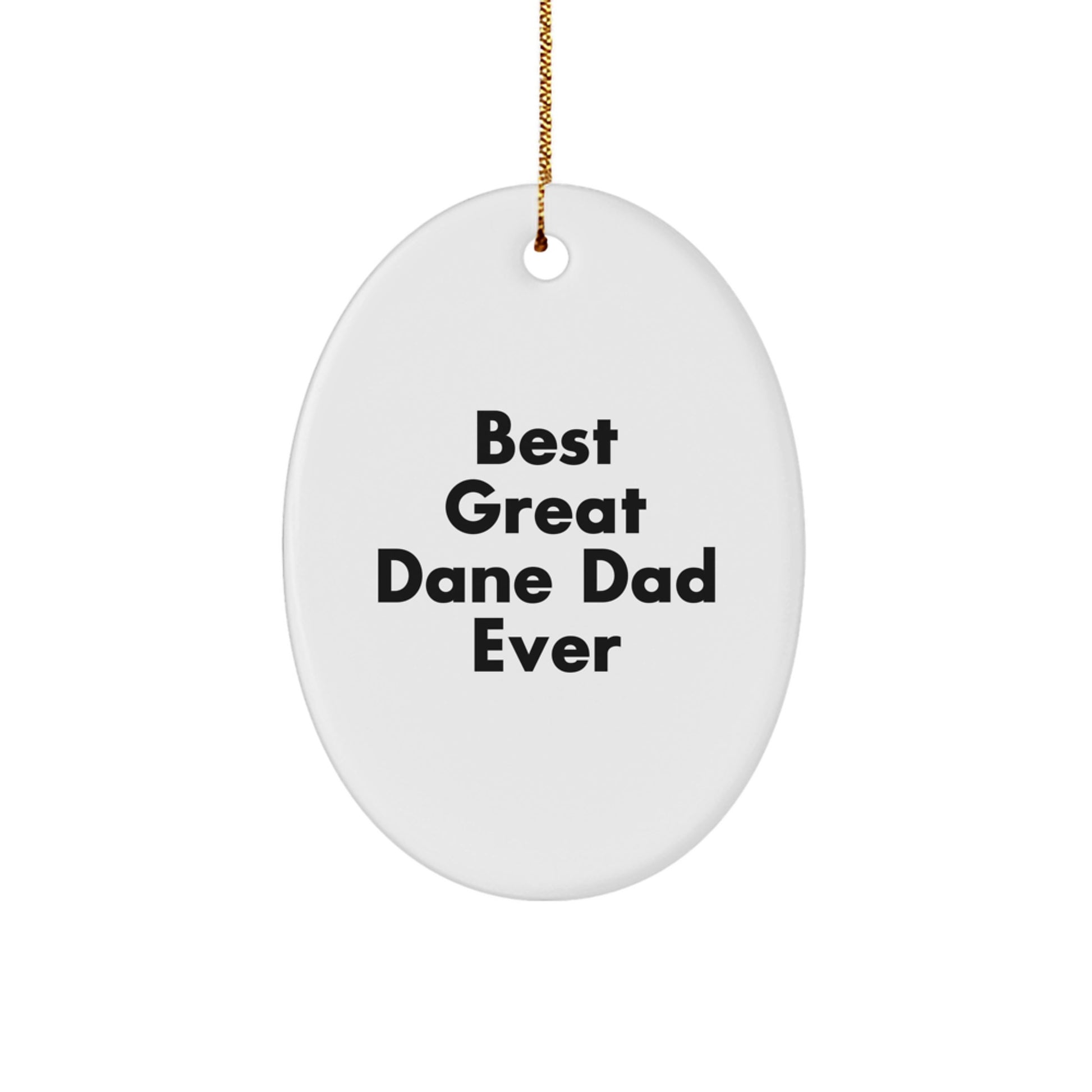 Funny Great Dane Dog Oval Ornament Gifts for Best Great Dane Dad Ever Friends Family - Image 1