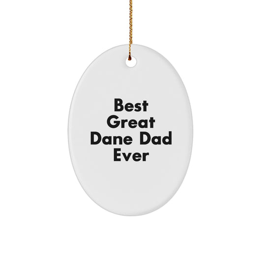 Funny Great Dane Dog Oval Ornament Gifts for Best Great Dane Dad Ever Friends Family - Image 1