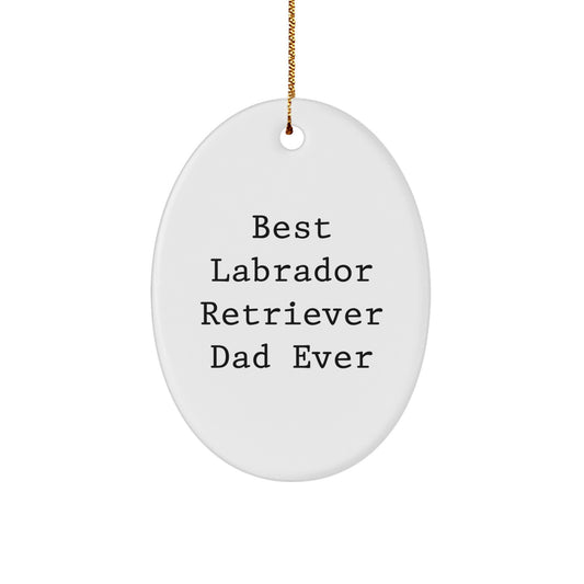 Labrador Retriever Dog Gifts for Men Friends Family - Best Labrador Retriever Dad Ever Oval Ornament, White, 3.25'' x 1/8'' - Gifts from Men to Family and Friends for Christmas - Image 1