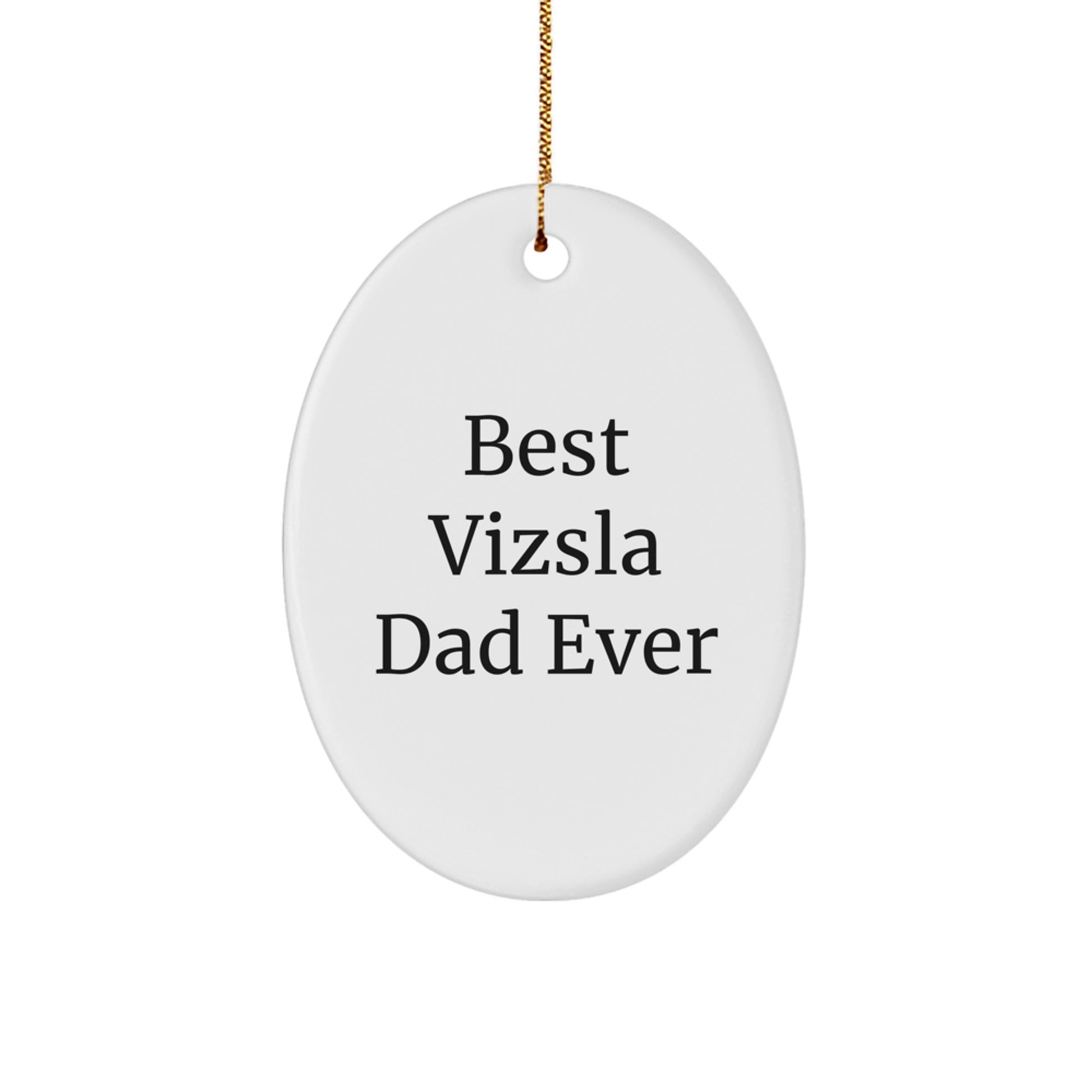 Funny Vizsla Dog Dad Gifts for Men, Oval Ornament Christmas Unique - Image 1
