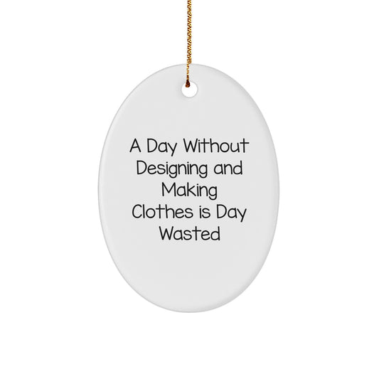 Funny Designing and Making Clothes Gifts for Women from Friends, Oval Ornament Decorations for Christmas Unique Gifts - Image 1