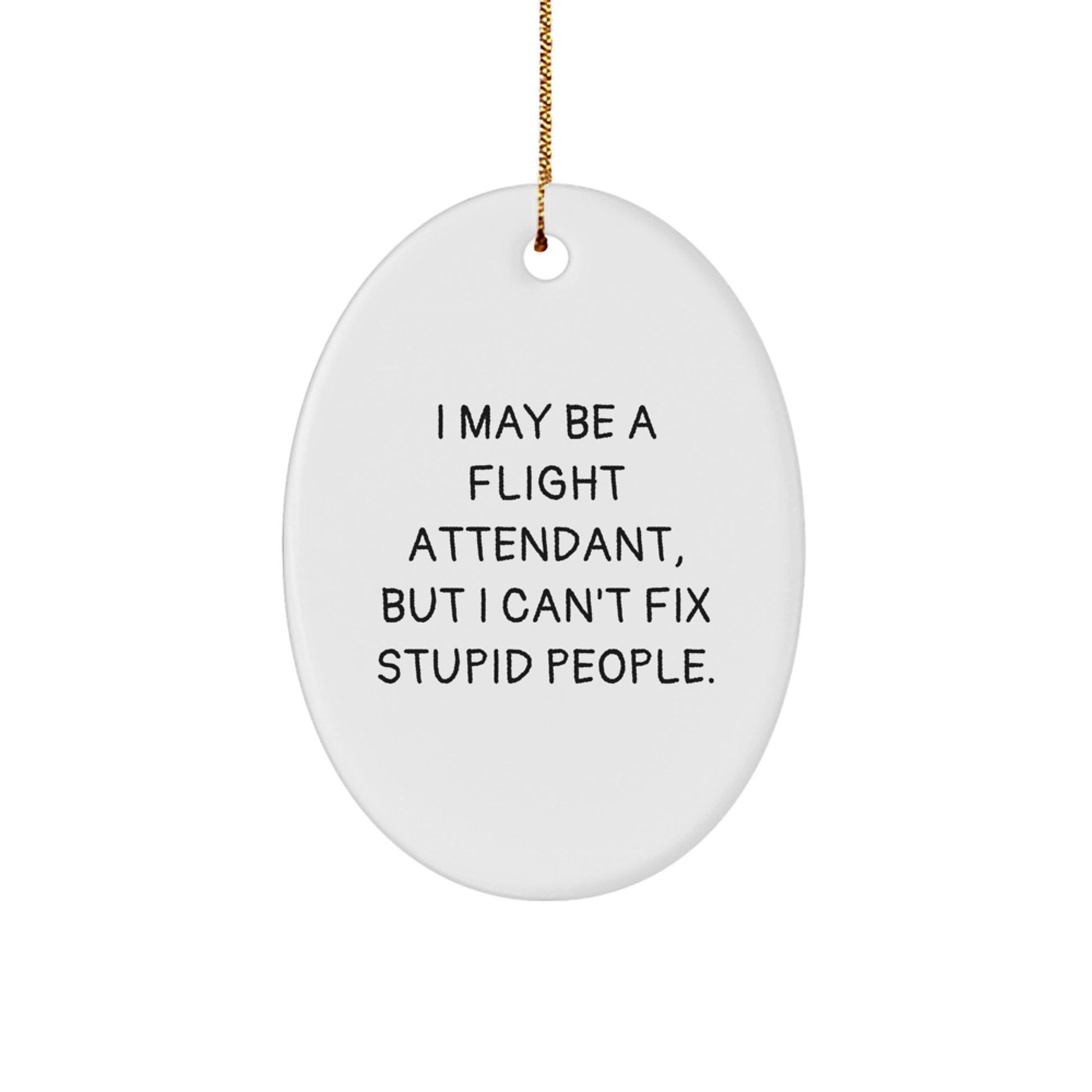 Funny Flight Attendant Oval Ornament Gifts from Friends to Family Members for Christmas Unique Ideas - Image 1